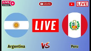 🔴LIVE  Argentina vs Peru Today Live Match Score Update  Peru vs Argentina FIFA World Cup CONMEBOL [upl. by Adlesirc]