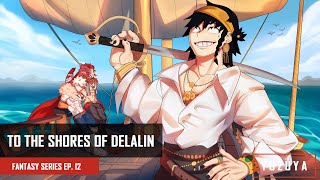 To The Shores Of Delalin  Kirishima amp Bakugou x Listener  Fantasy Series EP 12 [upl. by Raff]