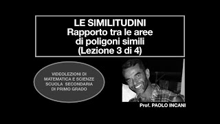 Le Similitudini  Rapporto fra le aree di poligoni simili  Teoria ed esercizi Lezione 3 di 4 [upl. by Trix428]