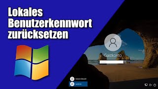 Lokales Benutzerkennwort zurücksetzen Lokales Windows Benutzerkennwort ändern [upl. by Williams]