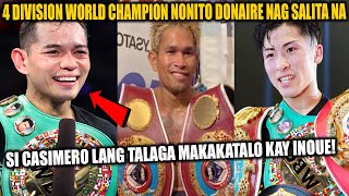 4 DIVISION WORLD CHAMPION NONITO DONAIRE NAG SALITA NA KUNG UUBRA BA SI CASIMERO KAY NAOYA INOUE [upl. by Ahsiram]