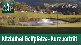 Kitzbühel Golfplätze  Alle Plätze auf einen Blick [upl. by Sisco828]