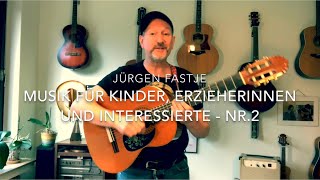 Musik zum Mitmachen  Nr2  🌈für Kinder ErzieherInnen Eltern und Interessierte mit Jürgen Fastje [upl. by Eciuqram70]