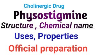 Physostigmine structure chemical name uses properties and official preparation [upl. by Euqilegna756]