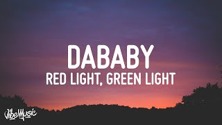 DaBaby  Red Light Green Light Lyrics [upl. by Ahdar865]