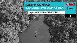 Szaleństwo Almayera czI 01  Joseph Conrad  Audiobook po polsku [upl. by Harlamert10]