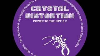 Crystal Distortion  Power to the Pipe [upl. by Bills]