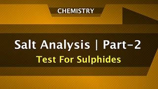 Salt Analysis Part2  Anion Test for Sulphides  Chemistry Engineering Entrance Preparation [upl. by Edroi]