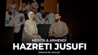 Merita amp Armendi  Hazreti Jusufi Tregimi me i bukur [upl. by Iaras273]