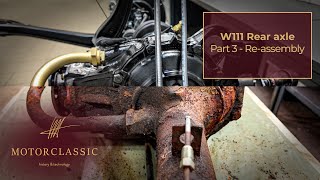 Motor Classic Mercedes Benz W111 Rear axle restoration PART 3 Reassembly [upl. by Kamilah382]