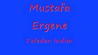 Mustafa Ergene kaleden indim [upl. by Refynnej]