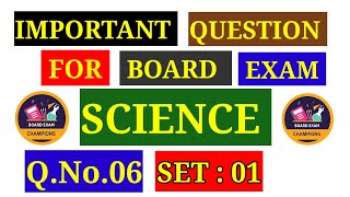 SET  01  Q6  SCIENCE  CLASS X  IMPORTANT FOR BOARD EXAM NCERTCBSE [upl. by Gittel]