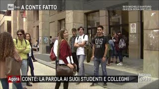 Conte studenti e prof dicono di lui  Agorà 24052018 [upl. by Nnaeiram]