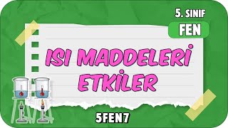 Isı Maddeleri Etkiler 📗 tonguçCUP 2Sezon  5FEN7 2024 [upl. by Akkina]