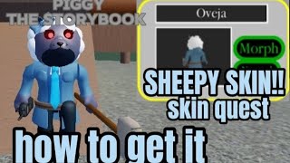 how to get SHEEPY in piggy the storybook en español también skin quest [upl. by Prestige]