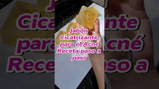 ✅️ Jabón CICATRIZANTE para el ACNÉ  Receta paso a paso [upl. by Daren]