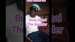 Busy signal the gambler Lyrics by NCSentertainment [upl. by Yonit724]