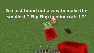 Smallest TFlip Flop In Minecraft 121 [upl. by Palmore871]