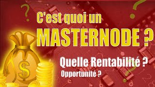 Cest quoi un MASTERNODE  Combien ca rapporte  A quoi ca sert  Explications sur les masternodes [upl. by Helmut526]