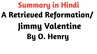 A Retrieved Reformation Jimmy Valentine by O Henry I Summary of A Retrieved Reformation [upl. by Wiggins475]