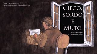 Audiolibro HP Lovecraft  Cieco Sordo e Muto [upl. by Yadrahs]