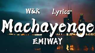 Emiway  Machayenge Lyrics wampk [upl. by Anuahsal]