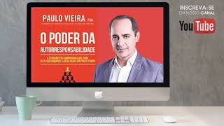 Audiobook  O poder da autorresponsabilidade  Paulo Vieira [upl. by Renrew]