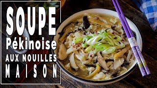 Soupe pékinoise aux nouilles maison  Le Riz Jaune [upl. by Enidualc35]