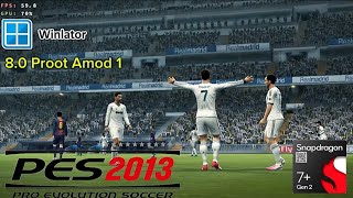 PES 2013 Winlator 80 Proot Amod 1  Snapdragon 7 Gen 2 [upl. by Idalla]