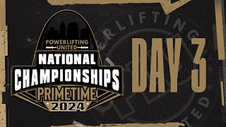 2024 Powerlifting United National Championships  Day 3  PRIMETIME [upl. by Dnomar]