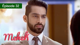 Mehek  EPS 32  Zindagi Ki Mehek  Version Française  Complet  HD [upl. by Otilia455]