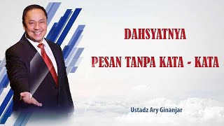 LUAR BIASA  Membaca Pesan Tanpa Kata  Ustadz Ary Ginanjar  Kajian Tauhid Masjid Istiqlal Jakarta [upl. by Flaherty167]