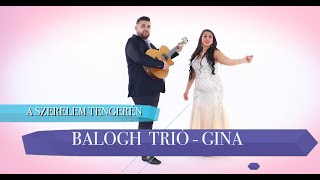 Balogh Trió Gina  A szerelem tengerén  Official ZGStudio video [upl. by Agustin]