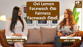 Ovi Lemon Face wash එක Fairness Face wash එකක් [upl. by Swords]