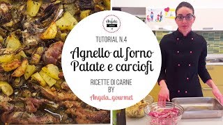 Tutorial n4  Agnello al forno con patate e carciofi  angelagourmet [upl. by Atiluj]