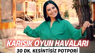 Karışık Oyun Havaları  30 Dk Kesintisiz  Tuğba Karakuş [upl. by Durning207]