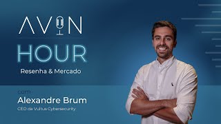 AVIN Hour com Alexandre Brum  COO da Vultus Cybersecurity [upl. by Vasiliki696]