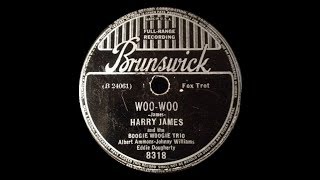 WooWoo  Harry James and The Boogie Woogie Trio 1939 [upl. by Eatnuahs]