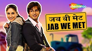 सिखनी हूं मैं भटिंडा की  Jab We Met  Full Movie  Kareena Kapoor  Shahid Kapoor  Comedy Movie [upl. by Carpio]