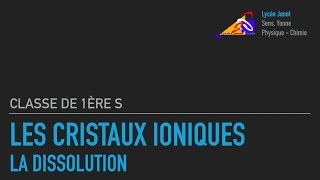 1S  Les cristaux ioniques et leur dissolution [upl. by Ayekin]