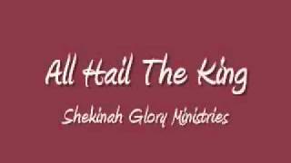 Shekinah Glory  All Hail The KingJesus [upl. by Nelad974]