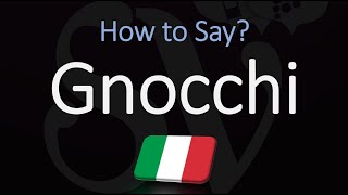 How to Pronounce Gnocchi CORRECTLY Italian Pasta Pronunciation Potato Dumplings [upl. by Iana976]