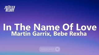 Martin Garrix Bebe Rexha  In The Name Of Love Lyrics [upl. by Harvey]