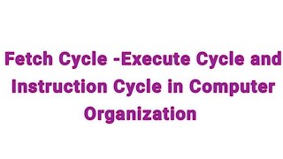 Define Fetch Cycle Execute cycle and Instruction Cycle in Computer Organization in TeluguDiploma [upl. by Aniahs]