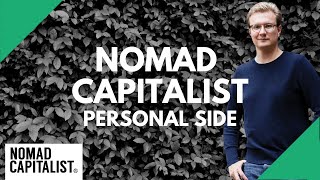 Personal Side of Nomad Capitalist [upl. by Eelaroc]