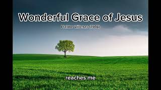 Wonderful Grace of Jesus  Acapella [upl. by Maller]