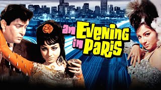 An Evening In Paris 1967  BLOCKBUSTER हिंदी Romantic मूवी 4K  Shammi Kapoor  Sharmila Tagore [upl. by Loomis]