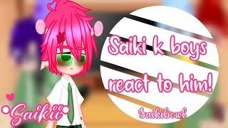 💕¡Saiki boys react to him💕SaikibowlREPOST•Saikii•💗 [upl. by Chester]