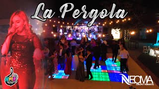 La Pérgola Video En Vivo  Grupo Neoma [upl. by Ydur]