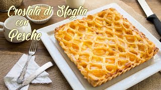 Crostata di Pasta Sfoglia con Crema Furba e Pesche Sciroppate  Pronta in 5 Minuti  55Winston55 [upl. by Michelle185]